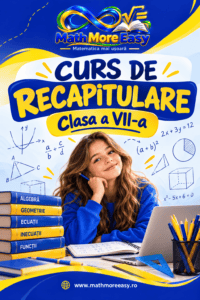 Curs de recapitulare matematică pentru clasa a VII-a, Math More Easy
